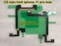 Cổ Màn Hình Iphone 11 Pro Max